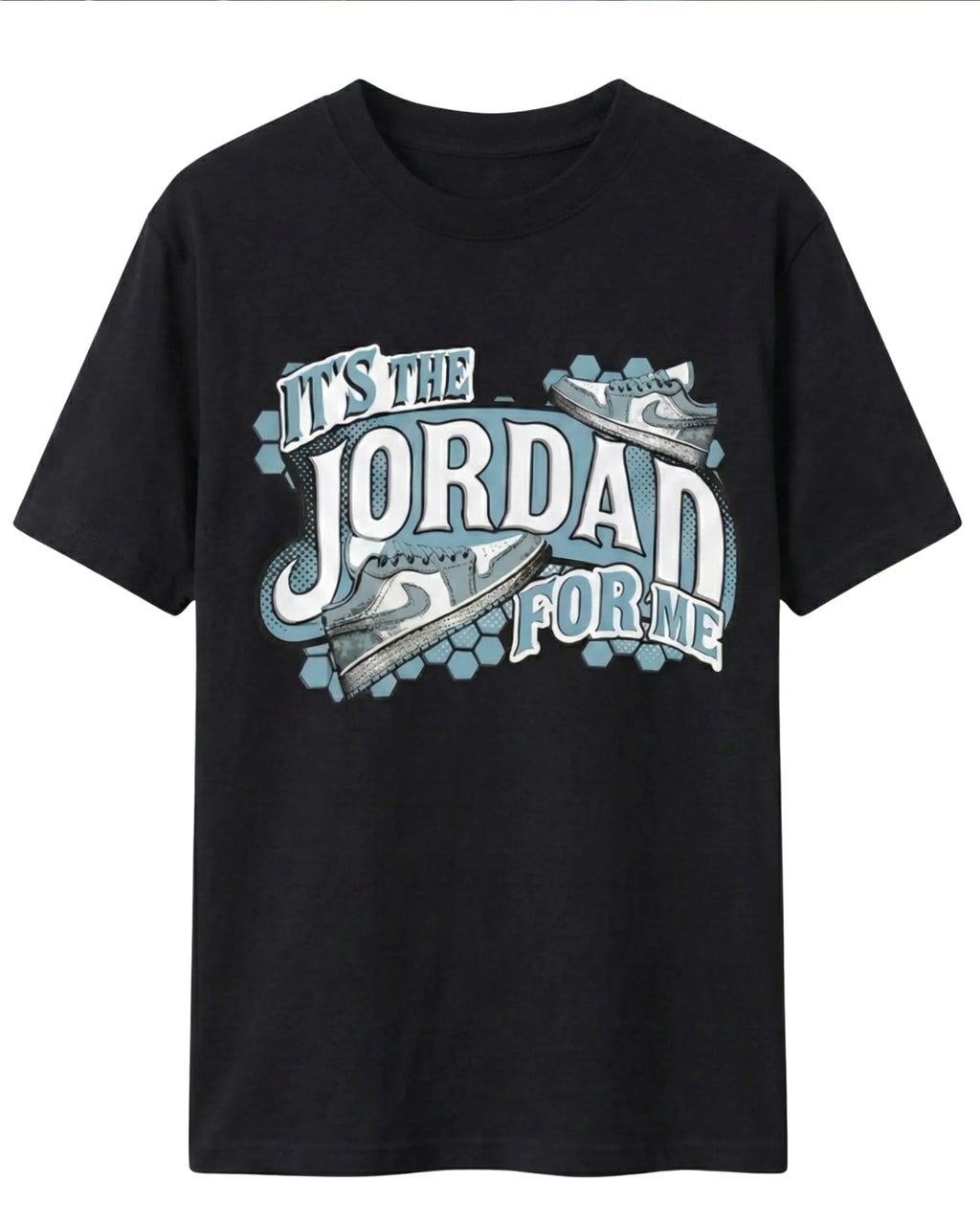 CAMISETA PREMIUM ITS THE J0RDAN FOR ME
