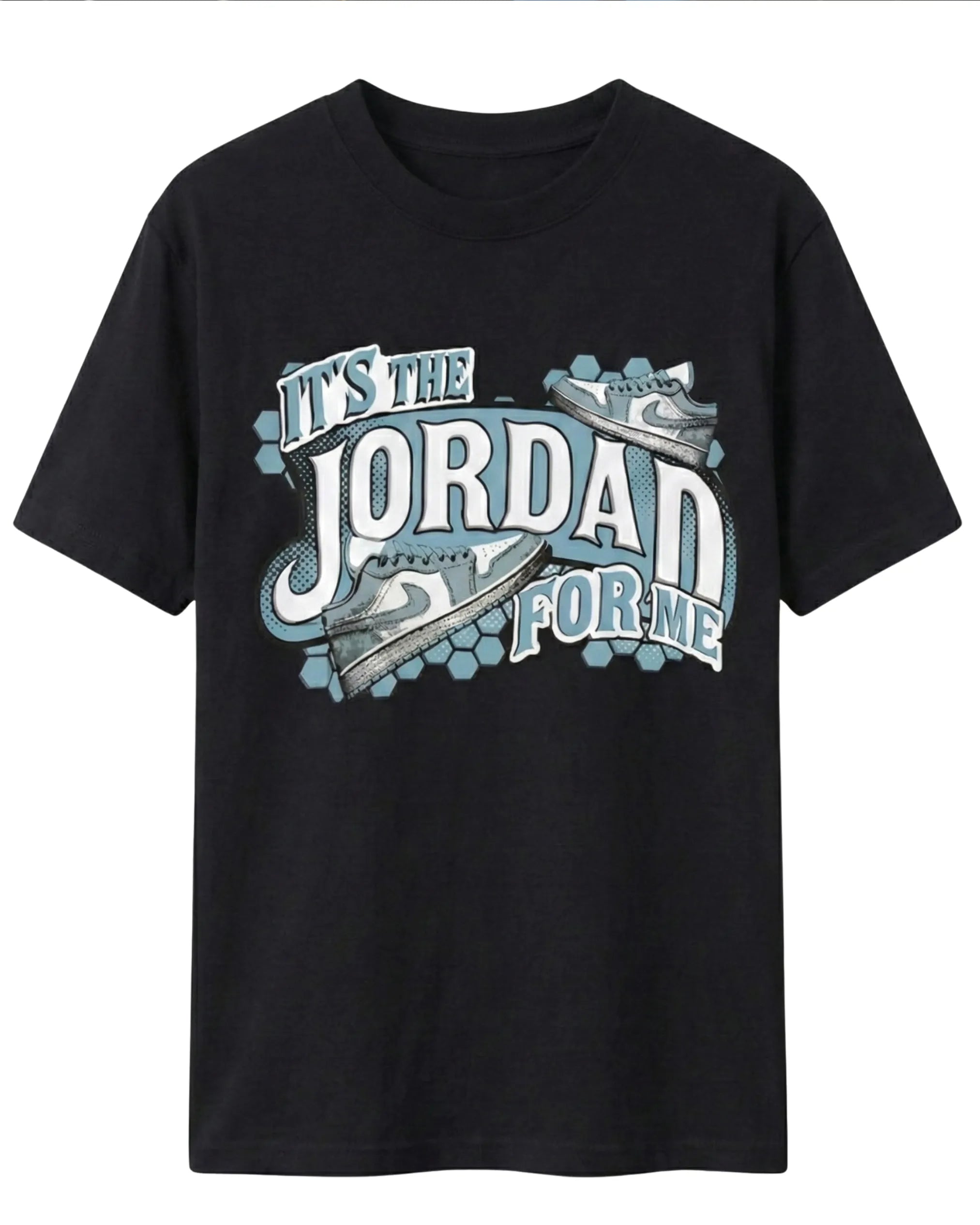 CAMISETA PREMIUM ITS THE J0RDAN FOR ME
